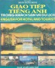 Ebook Giao tiếp tiếng Anh trong khách sạn và du lịch – English for hotel and tourist: Phần 2 – Doãn Hồng Minh (Dịch)