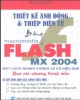 Ebook Thiết kế ảnh động và thiệp điện tử bằng macromedia flash MX 2004: Phần 1 - NXB Giao thông Vận tải