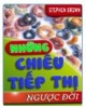 Ebook Những chiêu tiếp thị ngược đời: Phần 1