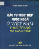 Ebook Đầu tư trực tiếp nước ngoài ở Việt Nam - Thực trạng và giải pháp: Phần 1