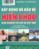 Ebook Xây dựng và bảo vệ Hiến pháp - Kinh nghiệm thế giới và Việt Nam: Phần 1