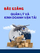 Bài giảng Quản lý và kinh doanh vận tải: Chương 1 - Đặc trưng của sản xuất vận tải